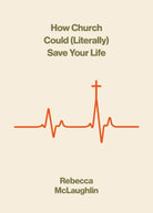 Cover image for How Church Could (Literally) Save Your Life, isbn: 9781433599699
