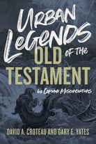 Cover image for Urban Legends of the Old Testament, isbn: 9781433648328