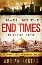 Cover image for Unveiling the End Times in Our Time, isbn: 9781433680182