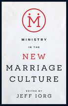Cover image for Ministry in the New Marriage Culture, isbn: 9781433688324
