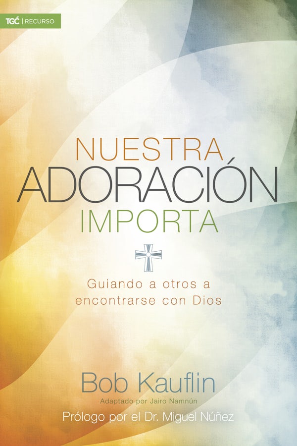 Cover image for Nuestra Adoraciï¿½n Importa, isbn: 9781433689697