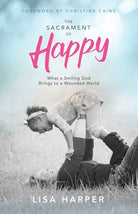 Cover image for The Sacrament of Happy, isbn: 9781433691935