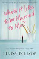 Cover image for What's It Like to Be Married to Me?, isbn: 9781434700568