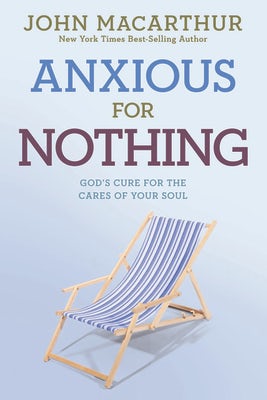 Cover image for Anxious for Nothing, isbn: 9781434702975