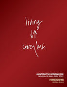 Cover image for Living Crazy Love, isbn: 9781434703873