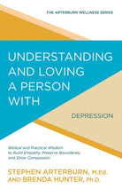Cover image for Understanding and Loving a Person with Depression, isbn: 9781434710543