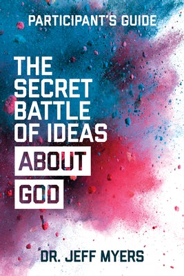 Cover image for The Secret Battle of Ideas about God Participant's Guide, isbn: 9781434711533