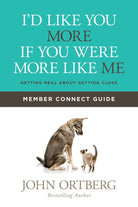 Cover image for I'd Like You More If You Were More Like Me Member Connect Guide, isbn: 9781434711915