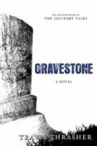 Cover image for Gravestone, isbn: 9781434764195