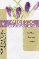Cover image for The Wiersbe Bible Study Series: 1 & 2 Timothy, Titus, Philemon, isbn: 9781434765109