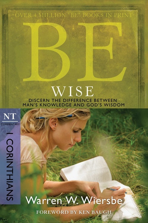Cover image for Be Wise: I Corinthians, NT Commentary, isbn: 9781434766366