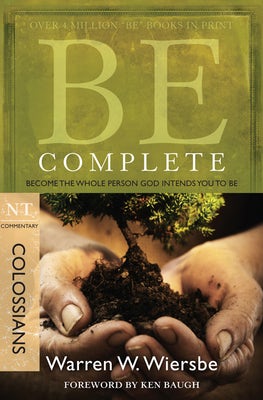 Cover image for Be Complete (Colossians), isbn: 9781434767806