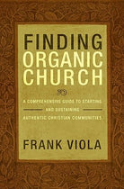 Cover image for Finding Organic Church, isbn: 9781434768667