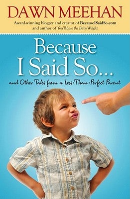 Cover image for Because I Said So, isbn: 9781439191767