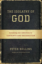 Cover image for The Idolatry of God, isbn: 9781451609028