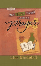 Cover image for Busy Mom's Guide to Prayer, isbn: 9781451641820