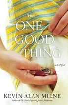 Cover image for The One Good Thing, isbn: 9781455510085