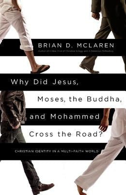 Cover image for Why Did Jesus, Moses, the Buddha, and Mohammed Cross the Road?, isbn: 9781455513956