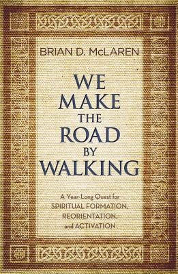 Cover image for We Make the Road by Walking, isbn: 9781455514014