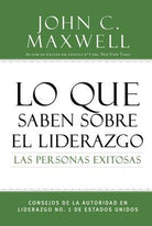 Cover image for Lo Que Saben Sobre El Liderazgo Las Personas Exitosas, isbn: 9781455537099