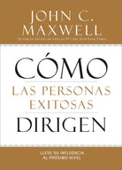 Cover image for Cómo Las Personas Exitosas Dirigen, isbn: 9781455554409