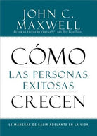 Cover image for Cómo Las Personas Exitosas Crecen, isbn: 9781455554423