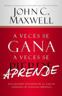 Cover image for A Veces Se Gana - A Veces Aprende, isbn: 9781455572908