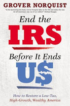 Cover image for End the IRS Before It Ends Us, isbn: 9781455585823