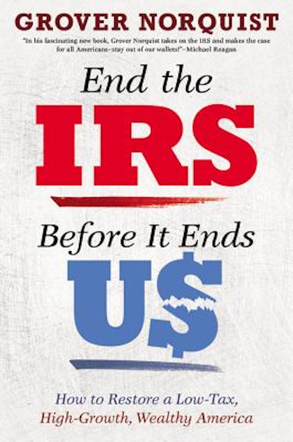 Cover image for End the IRS Before It Ends Us, isbn: 9781455585823