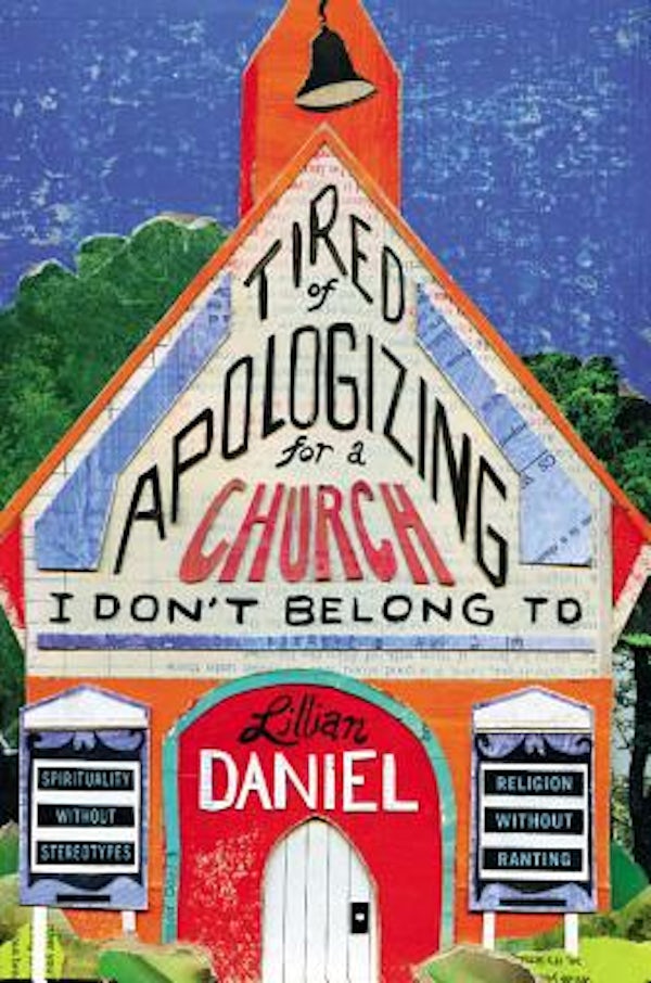 Cover image for Tired of Apologizing for a Church I Don't Belong To, isbn: 9781455595891