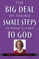 Cover image for The Big Deal of Taking Small Steps to Move Closer to God, isbn: 9781455596560