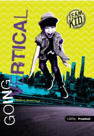 Cover image for Teamkid: Going Vertical - Preschool Activity Book, isbn: 9781462758401