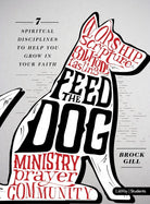 Cover image for Feed the Dog - Teen Bible Study Book, isbn: 9781462771042