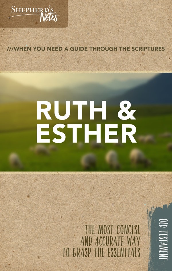 Cover image for Shepherd's Notes: Ruth and Esther, isbn: 9781462779772