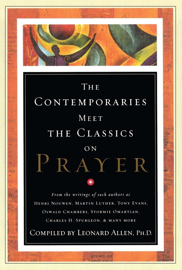 Cover image for Contemporaries Meet the Classics on Prayer, isbn: 9781476741079