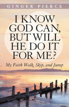 Cover image for I Know God Can, But Will He Do It for Me?, isbn: 9781490841496
