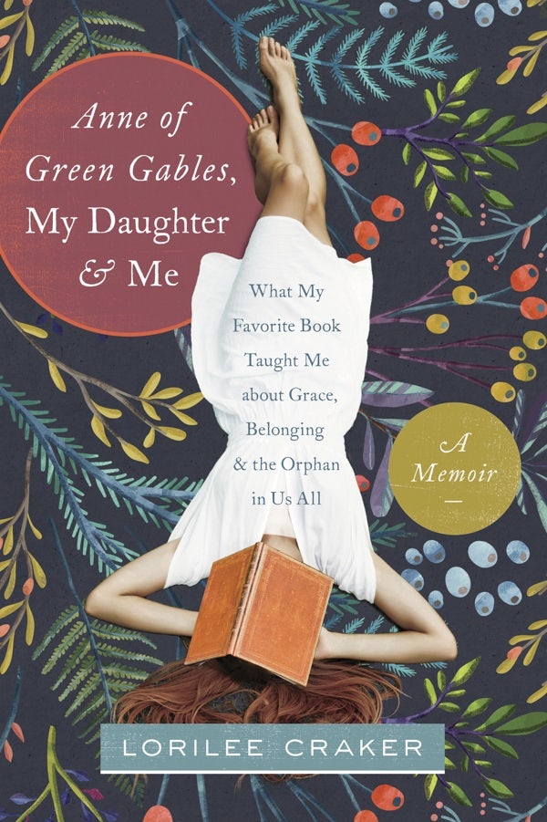 Cover image for Anne of Green Gables, My Daughter, and Me, isbn: 9781496403438