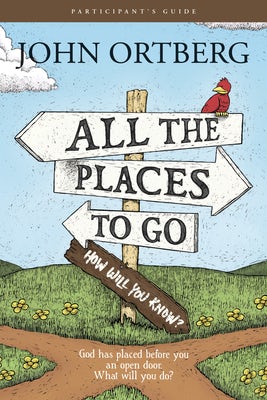 Cover image for All the Places to Go . . . How Will You Know? Participant's Guide, isbn: 9781496404602