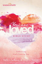 Cover image for You Are Loved Bible Study, isbn: 9781496408327