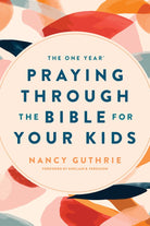 Cover image for The One Year Praying Through the Bible for Your Kids, isbn: 9781496413369