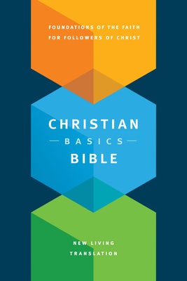 Cover image for The Christian Basics Bible NLT, isbn: 9781496413567