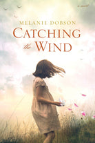 Cover image for Catching the Wind, isbn: 9781496417282