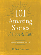 Cover image for 101 Amazing Stories of Hope and Faith, isbn: 9781496446671