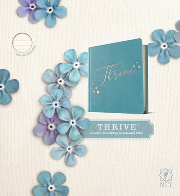 Cover image for NLT Thrive Creative Journaling Devotional Bible (Hardcover Leatherlike, Teal Blue with Rose Gold), isbn: 9781496448248