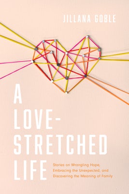 Cover image for A Love-Stretched Life, isbn: 9781496453402