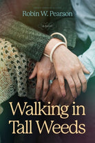 Cover image for Walking in Tall Weeds, isbn: 9781496453723