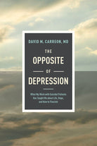 Cover image for The Opposite of Depression, isbn: 9781496455369