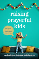 Cover image for Raising Prayerful Kids, isbn: 9781496455529