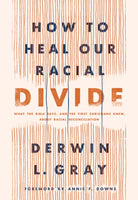 Cover image for How to Heal Our Racial Divide, isbn: 9781496458803