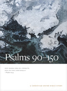 Cover image for Psalms 90--150: A Christian Union Bible Study, isbn: 9781496460134